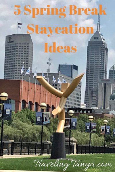 When you can't take a full vacation, a staycation is the next best option. Traveling Tanya provides 5 ideas for your spring break staycation with several picks for the Indianapolis area.