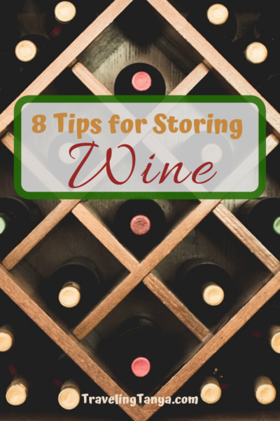 After picking up wine on your travels, be sure to follow these 8 tips for properly storing your wine so it retains its quality and value..