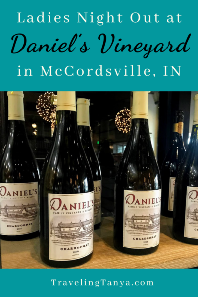 Daniel's Vineyard is the perfect spot for a ladies night out and Traveling Tanya dishes up all the details!