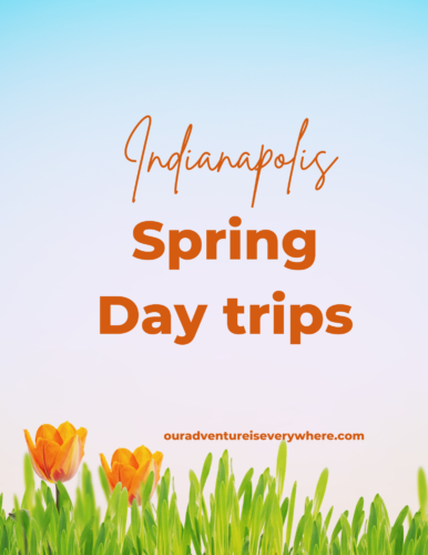 indianapolis spring day trips